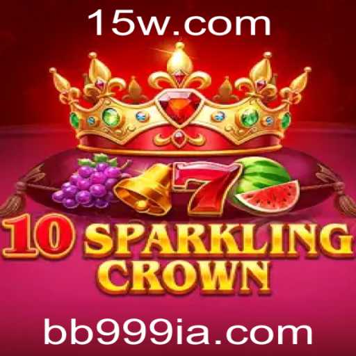 Descubra o Fascinante Mundo de 10SparklingCrown: O Guia Completo